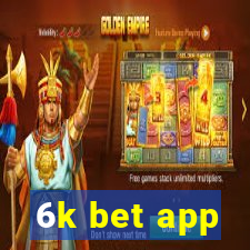 6k bet app